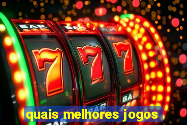 quais melhores jogos