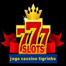 jogo cassino tigrinho