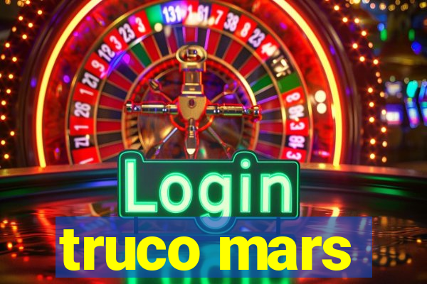 truco mars