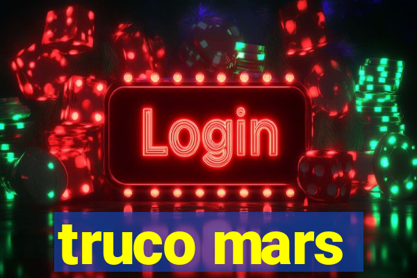 truco mars