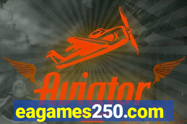 eagames250.com