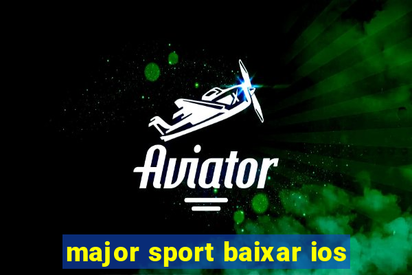 major sport baixar ios