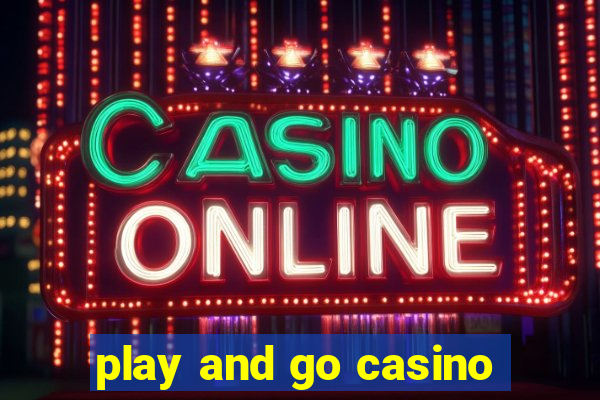 play and go casino