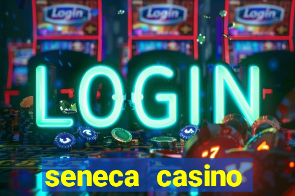 seneca casino niagara ny