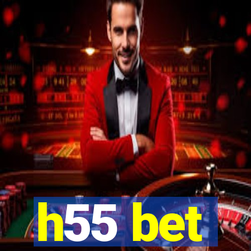 h55 bet