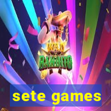 sete games