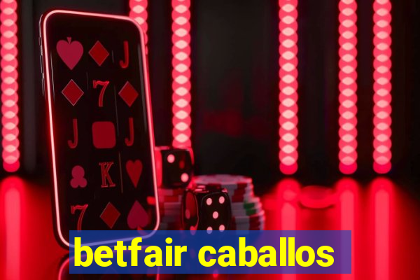 betfair caballos