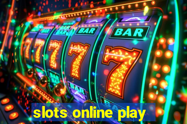 slots online play