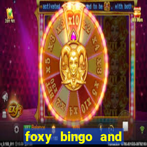 foxy bingo and online casino