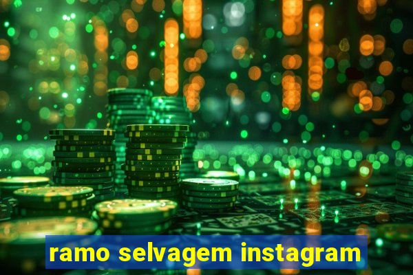 ramo selvagem instagram