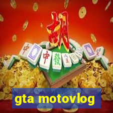 gta motovlog