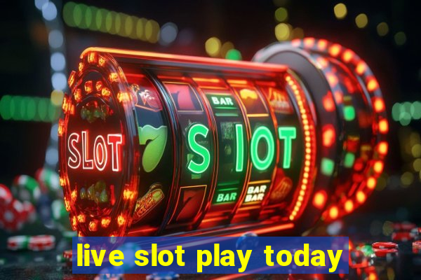 live slot play today