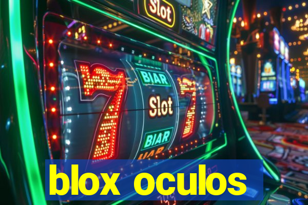 blox oculos