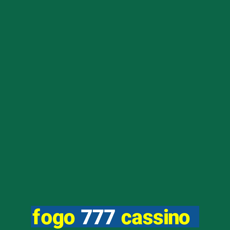 fogo 777 cassino