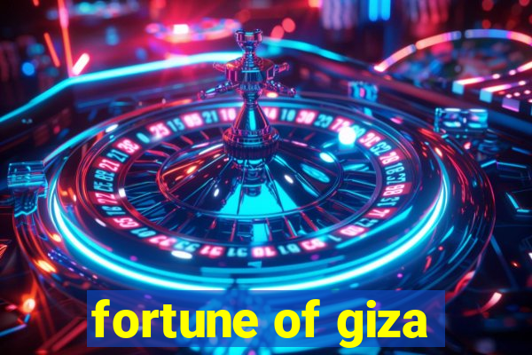 fortune of giza