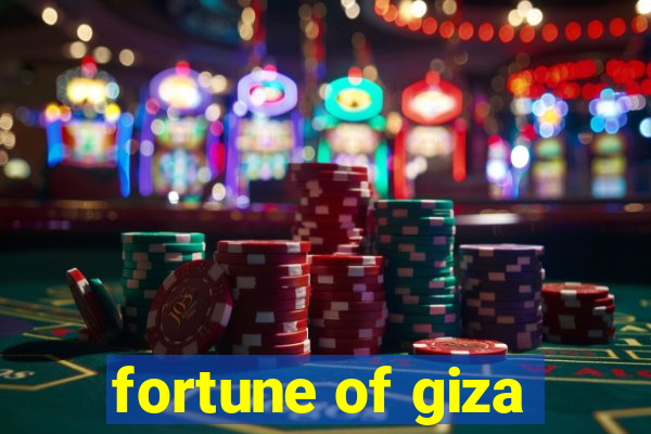 fortune of giza