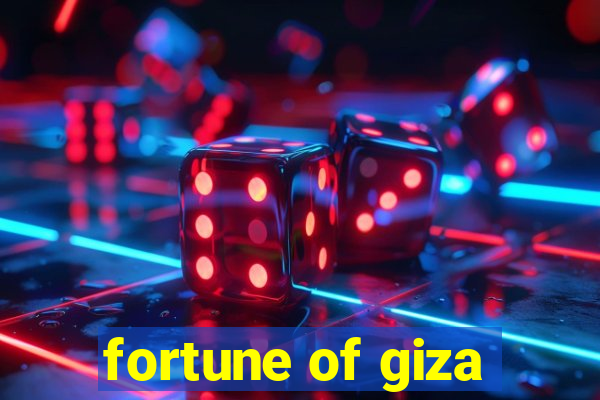 fortune of giza