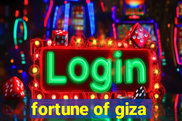 fortune of giza