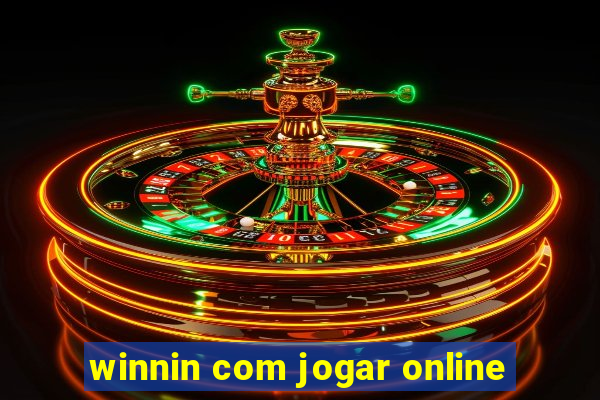 winnin com jogar online