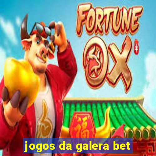 jogos da galera bet