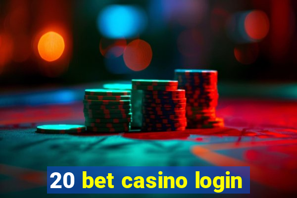 20 bet casino login