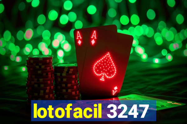 lotofacil 3247