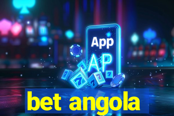 bet angola