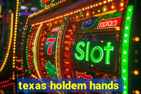 texas holdem hands