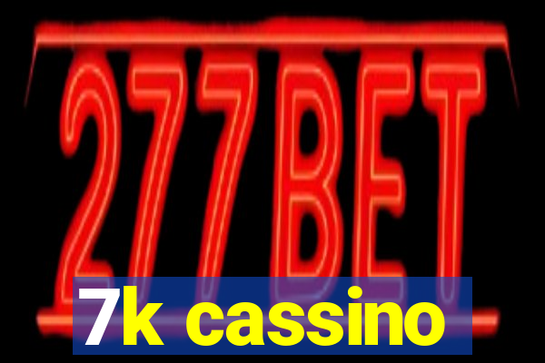 7k cassino