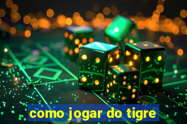 como jogar do tigre