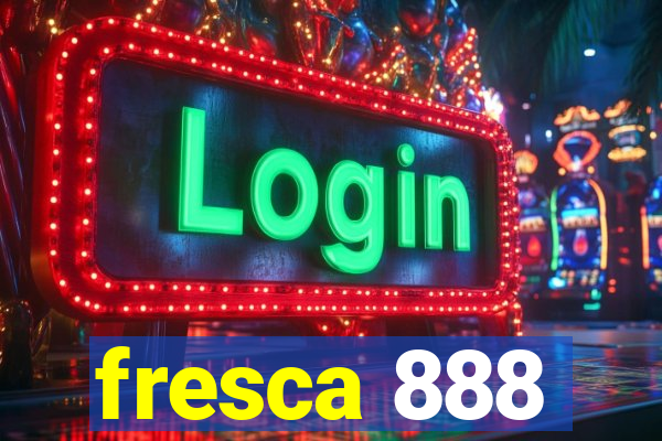 fresca 888