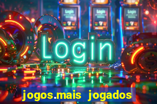 jogos.mais jogados do mundo