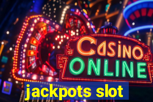 jackpots slot