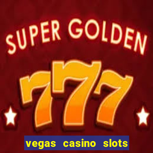 vegas casino slots - mega win