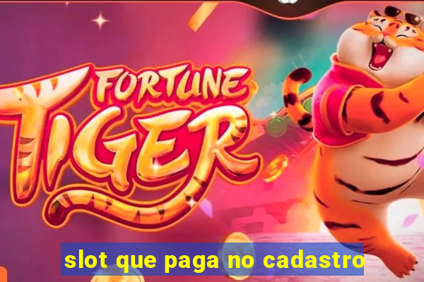 slot que paga no cadastro