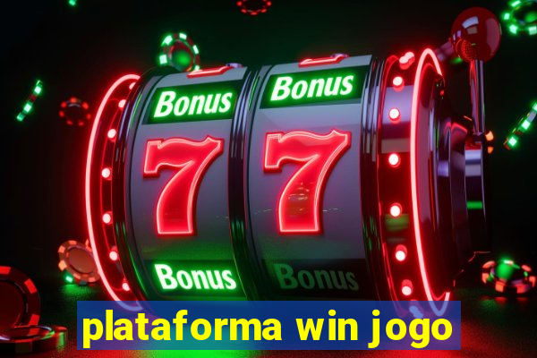 plataforma win jogo