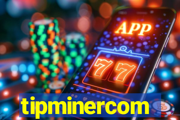 tipminercom