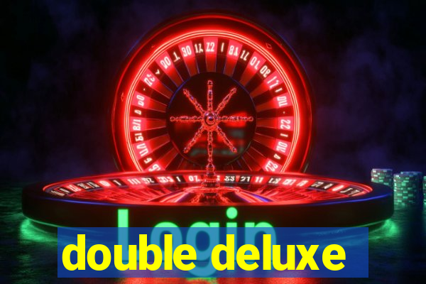 double deluxe