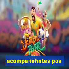 acompanahntes poa