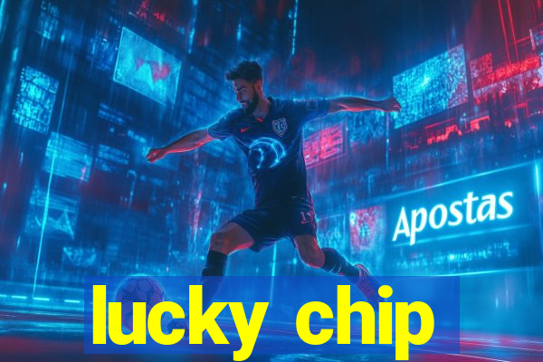 lucky chip