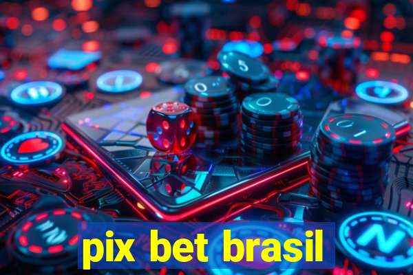 pix bet brasil