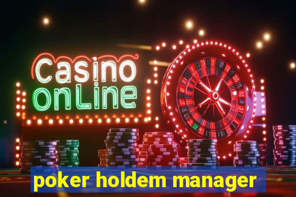 poker holdem manager