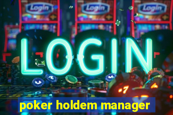 poker holdem manager