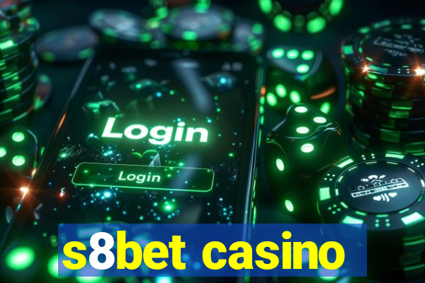 s8bet casino