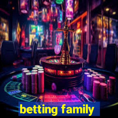 betting family