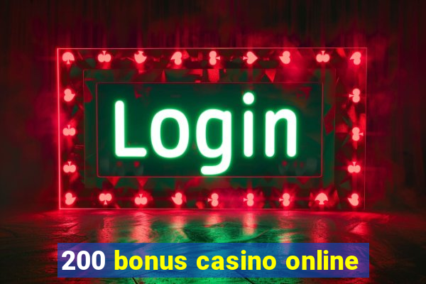 200 bonus casino online