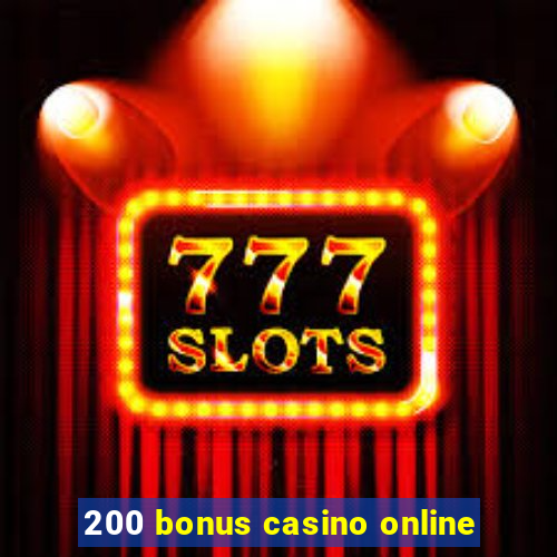 200 bonus casino online