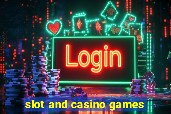 slot and casino games