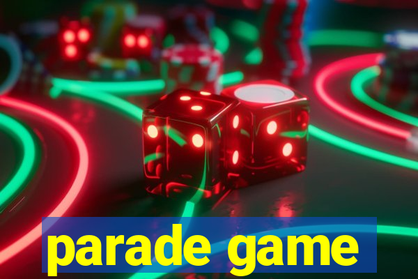 parade game