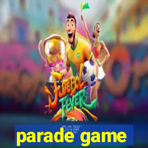 parade game